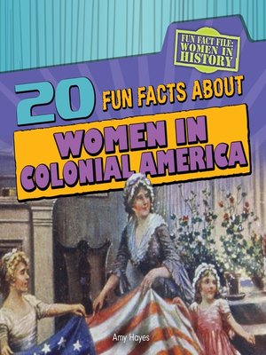 cover image of 20 Fun Facts About Women in Colonial America